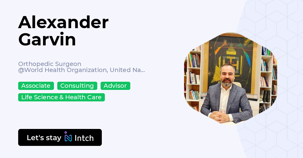Alexander Garvin - Orthopedic Surgeon, World Health Organization ...
