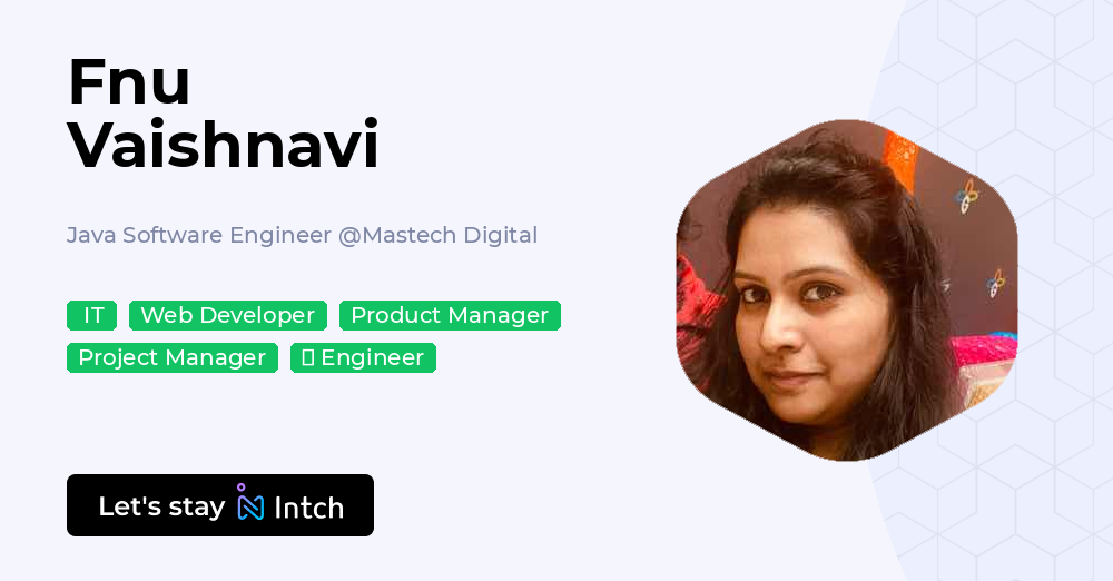 Fnu Vaishnavi - Java Software Engineer, Mastech Digital | Intch
