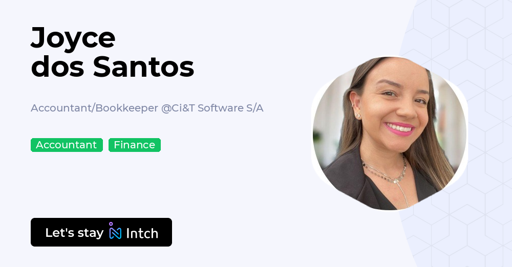 Joyce dos Santos - Accountant/Bookkeeper, Ci&T Software S/A | Intch