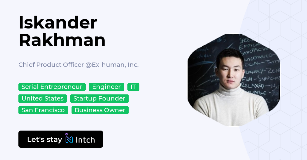 Edo Rakhman Iskander Rakhman - Chief Product Officer, Ex-human, Inc. | Intch
