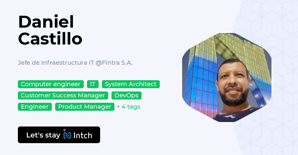 Daniel Castillo - Jefe de Infraestructura IT, Fintra S.A. | Intch