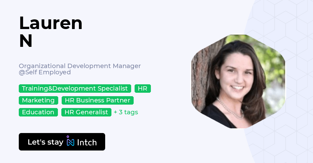 Lauren N - Organizational Development Manager, Self Employed | Intch