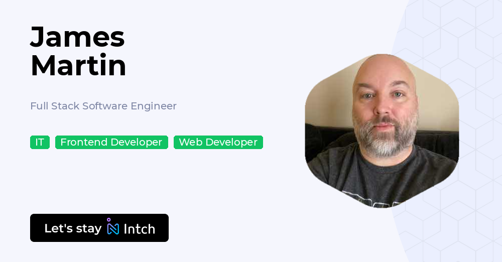 James Martin - Full Stack Software Engineer, | Intch