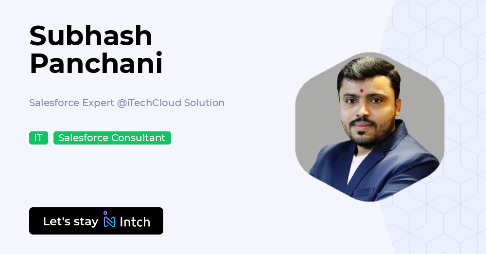 Subhash Panchani - Salesforce Expert, iTechCloud Solution | Intch