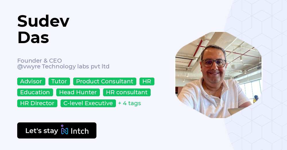Sudev Das - Founder & CEO, vwyre Technology labs pvt ltd | Intch