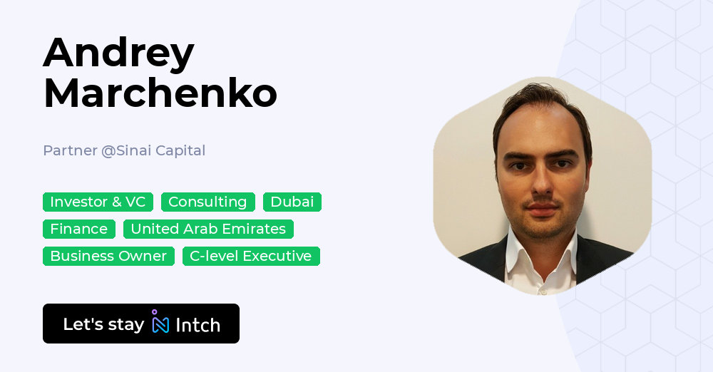 Andrey Marchenko - Partner, Sinai Capital | Intch