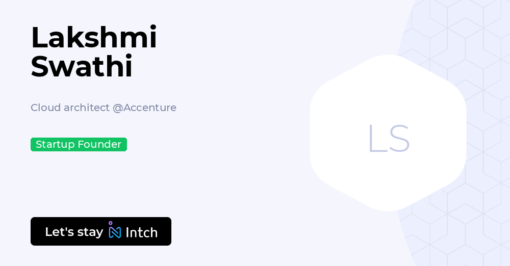 Lakshmi Swathi - Cloud architect, Accenture | Intch