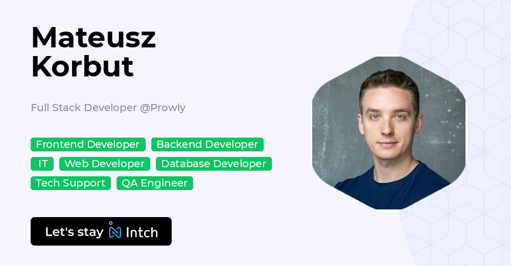 Mateusz Korbut - Full Stack Developer, Prowly | Intch