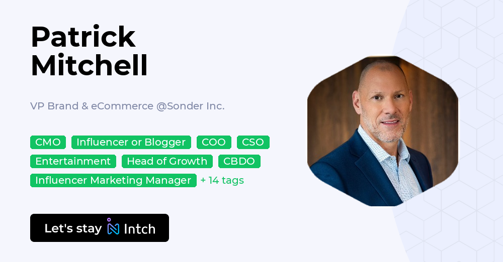 Patrick Mitchell - VP Brand & eCommerce, Sonder Inc. | Intch