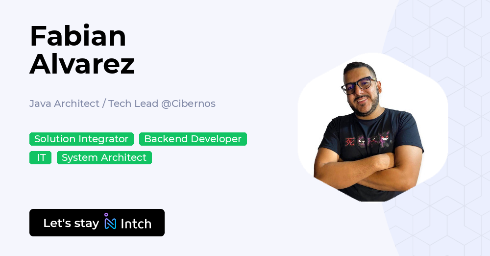 Fabian Alvarez - Java Architect / Tech Lead, Cibernos | Intch