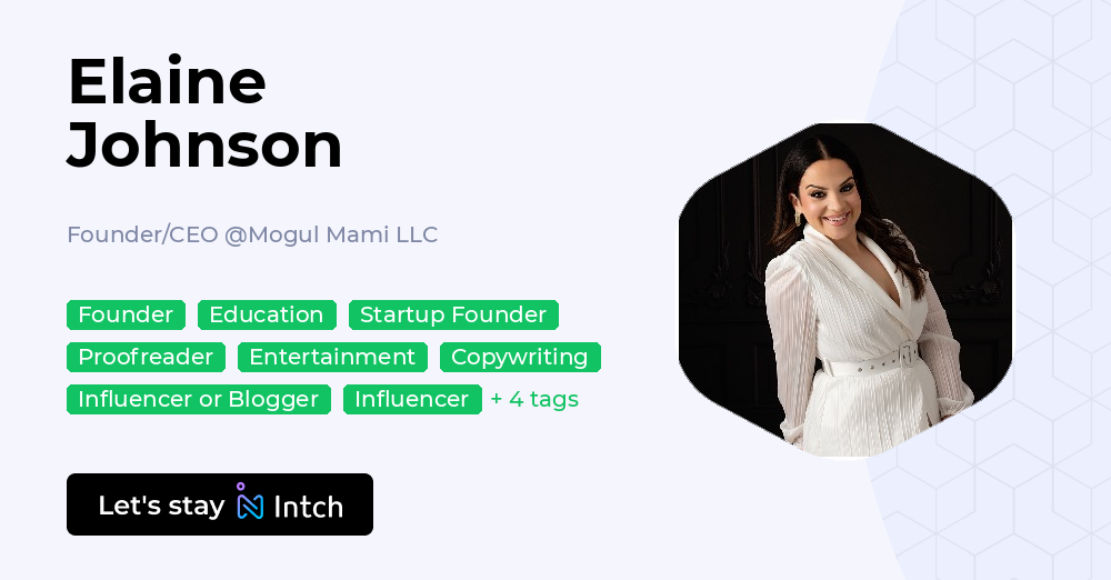 Elaine Johnson - Founder/CEO, Mogul Mami LLC | Intch
