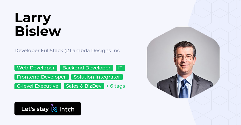 Larry Bislew - Developer FullStack, Lambda Designs Inc | Intch