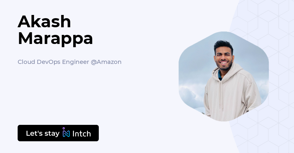Marappa Akash Marappa - Cloud DevOps Engineer, Amazon | Intch