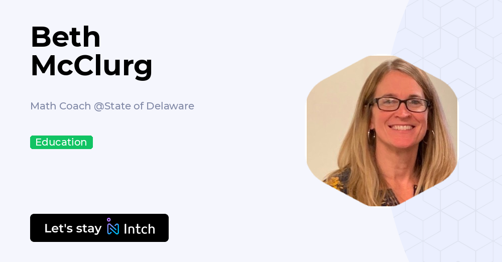 Beth Runkel Math Beth McClurg - Math Coach, State of Delaware | Intch