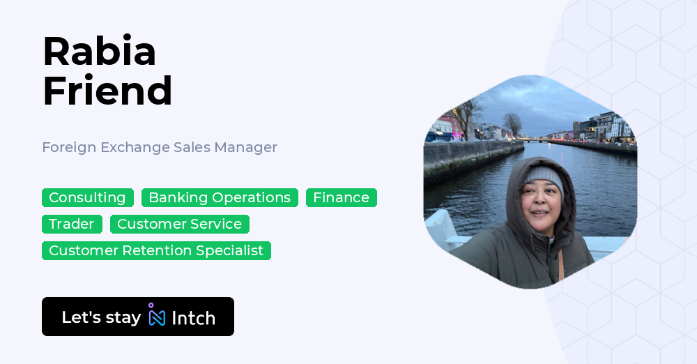 Rabia Friend - Foreign Exchange Sales Manager, | Intch