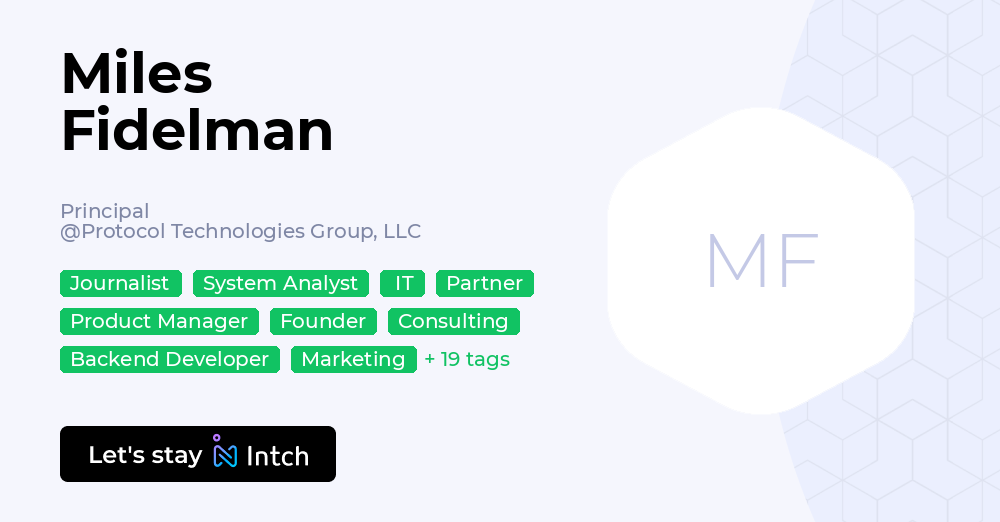 Miles Fidelman - Principal, Protocol Technologies Group, LLC | Intch