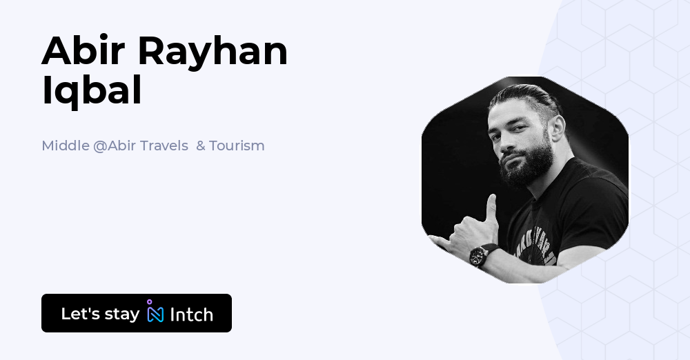 Abir Rayhan Iqbal - Middle, Abir Travels & Tourism | Intch