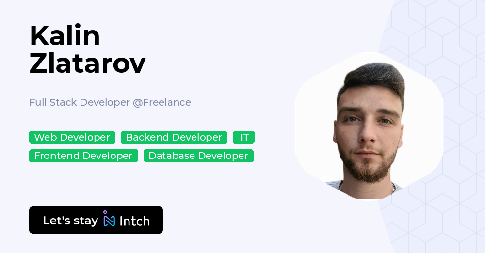 Kalin Zlatarov - Full Stack Developer, Freelance | Intch