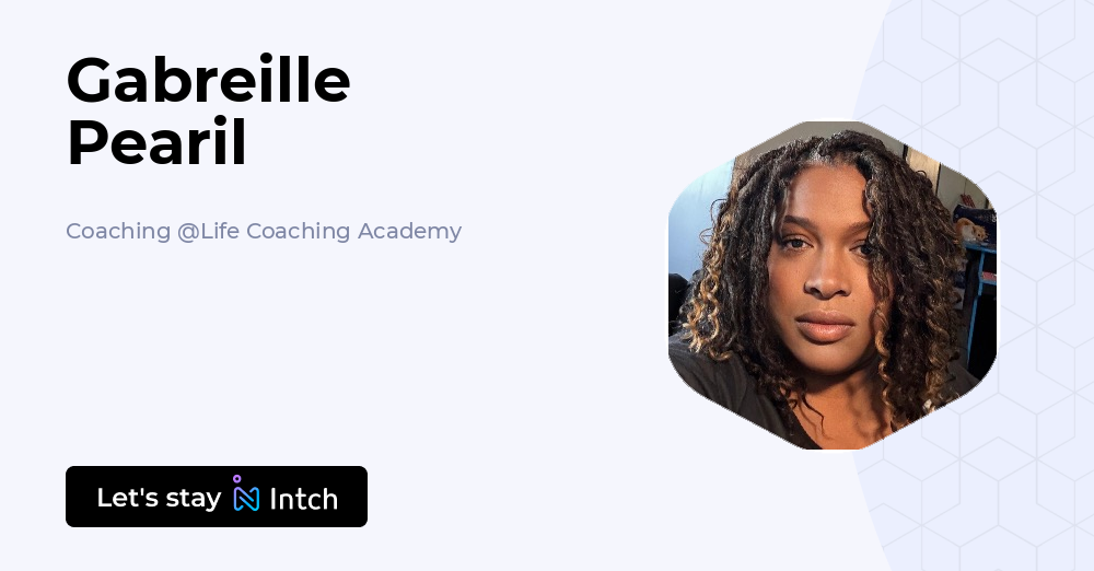 Gabreille Pearil - Coaching, Life Coaching Academy | Intch