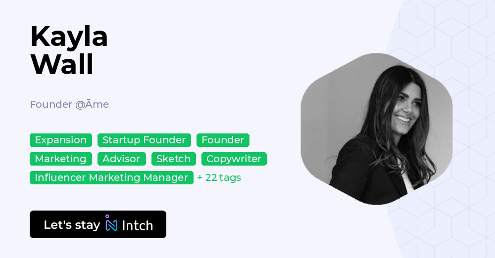 Kayla Wall - Founder, Āme | Intch