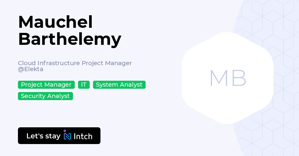 Mauchel Barthelemy - Cloud Infrastructure Project Manager, Elekta | Intch