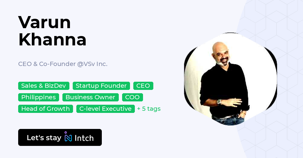 Varun Khanna - CEO & Co-Founder, VSv Inc. | Intch