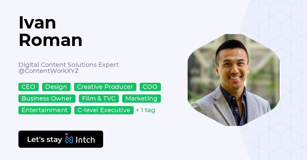 Ivan Roman - Digital Content Solutions Expert, ContentWorkXYZ | Intch