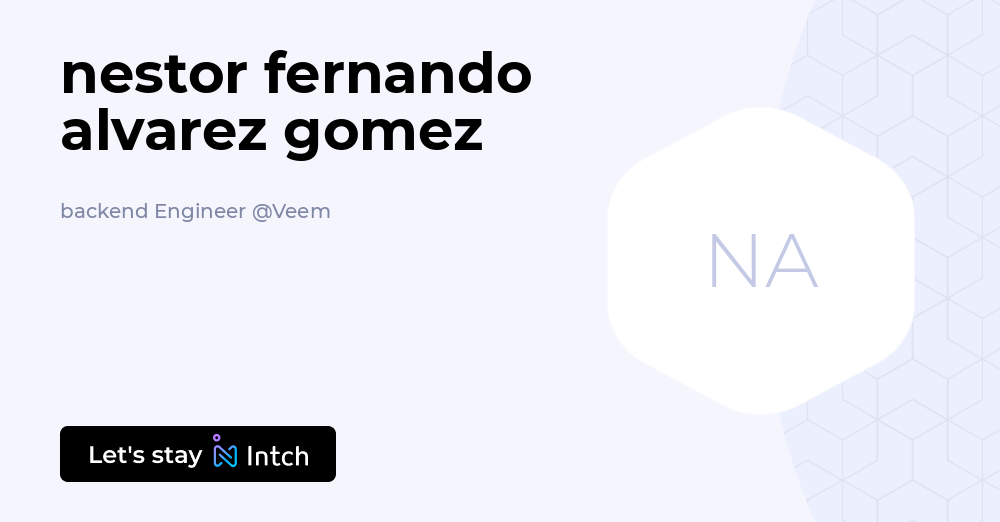 nestor fernando alvarez gomez - backend Engineer, Veem | Intch