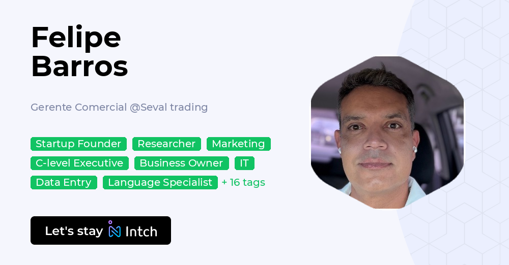 Felipe Barros - Gerente Comercial, Seval trading | Intch