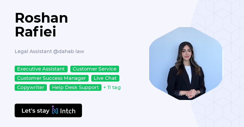Roshan Rafiei - Legal Assistant, dahab law | Intch