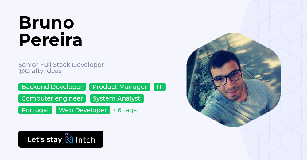 Bruno Pereira - Senior Full Stack Developer, Crafty Ideas | Intch