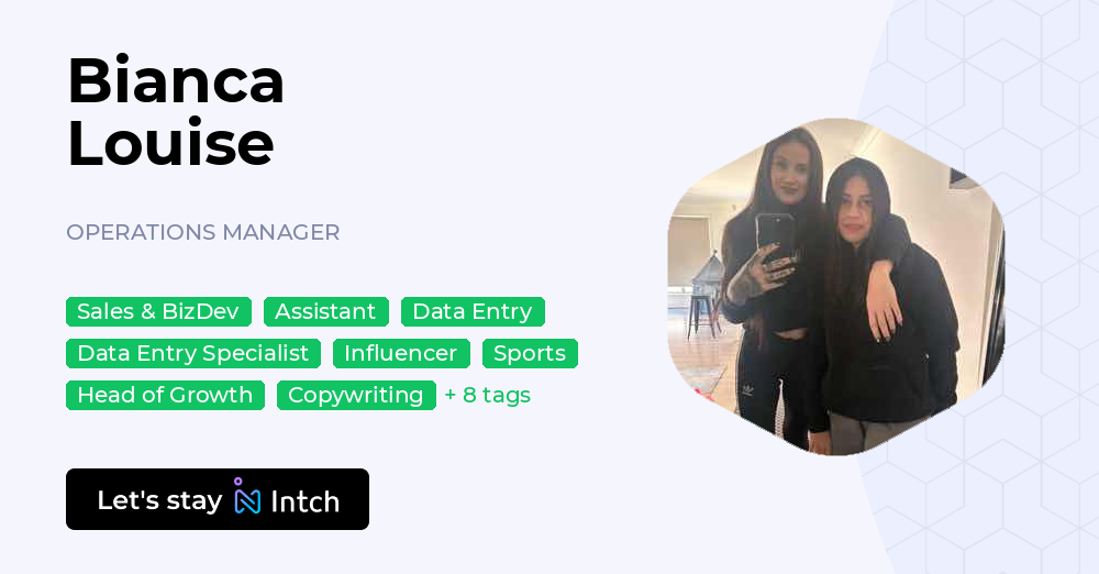 Bianca Louise OPERATIONS MANAGER, Intch