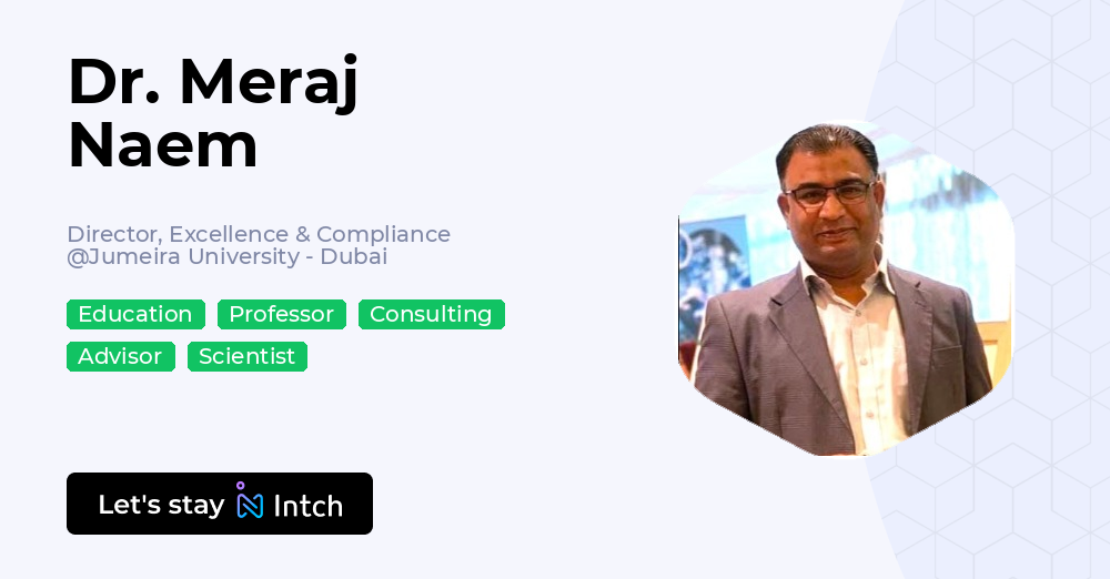 D Merj Dr. Meraj Naem - Director, Excellence & Compliance, Jumeira University ...
