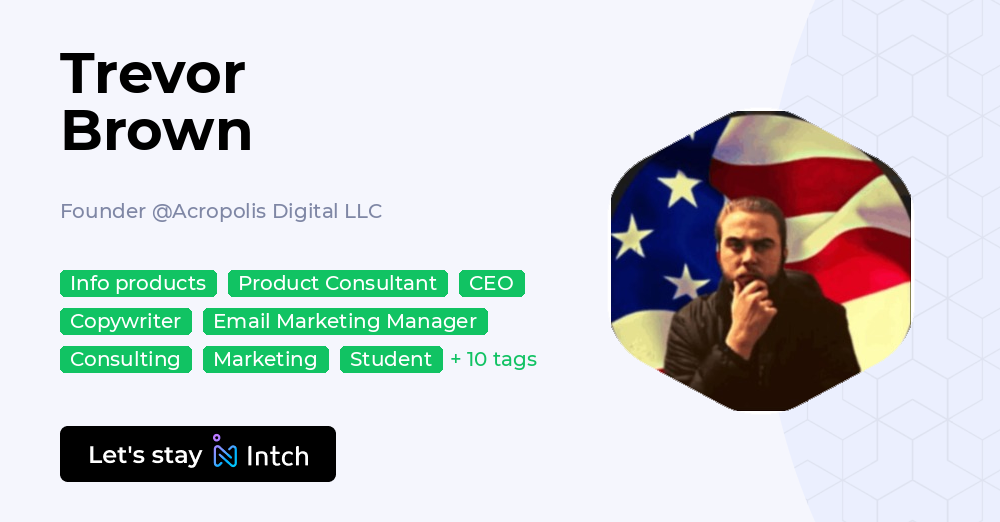 Trevor Brown - Founder, Acropolis Digital LLC | Intch