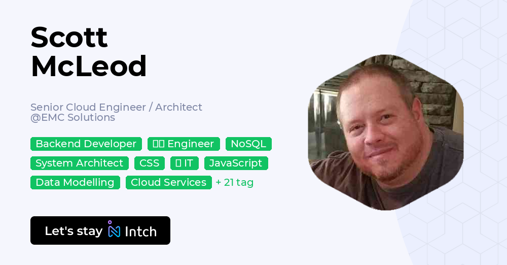 Scott McLeod - Senior Cloud Engineer / Architect, EMC Solutions | Intch