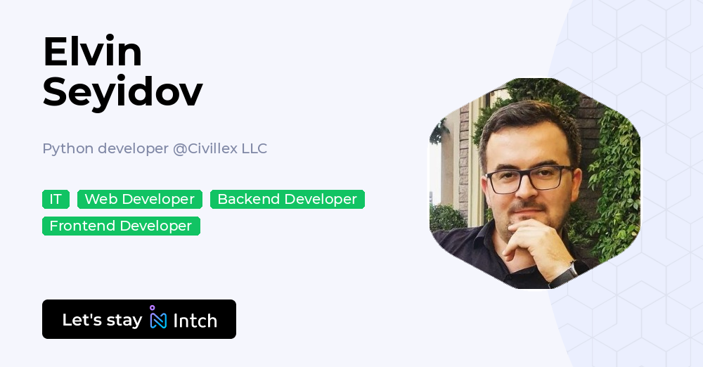 Elvin Seyidov - Python developer, Civillex LLC | Intch