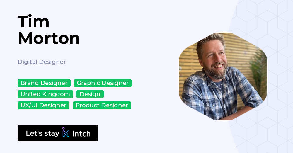 Tim Morton - Digital Designer, | Intch