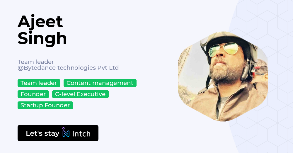 Ajeet Singh - Team leader, Bytedance technologies Pvt Ltd | Intch