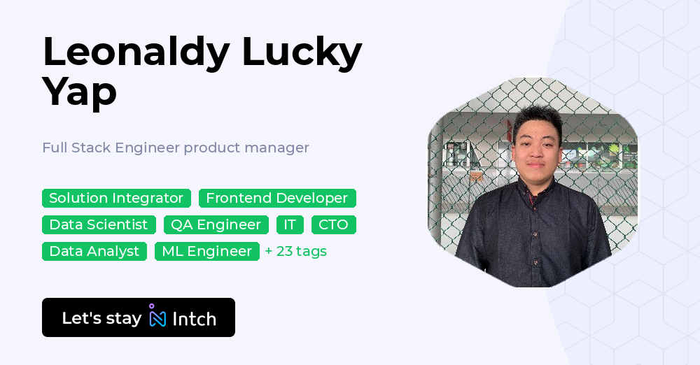 Leonaldy Lucky Yap - Full Stack Engineer product manager, | Intch