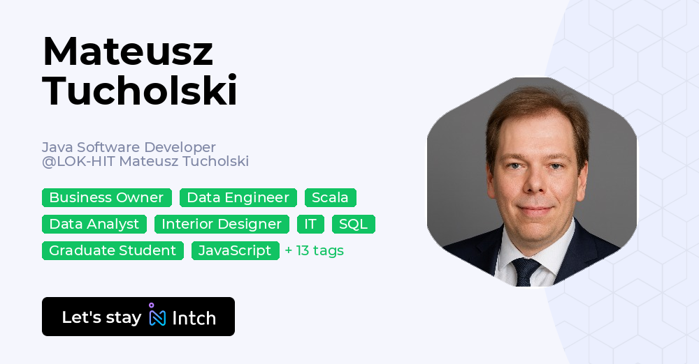 Mateusz Tucholski - Java Software Developer, LOK-HIT Mateusz Tucholski ...