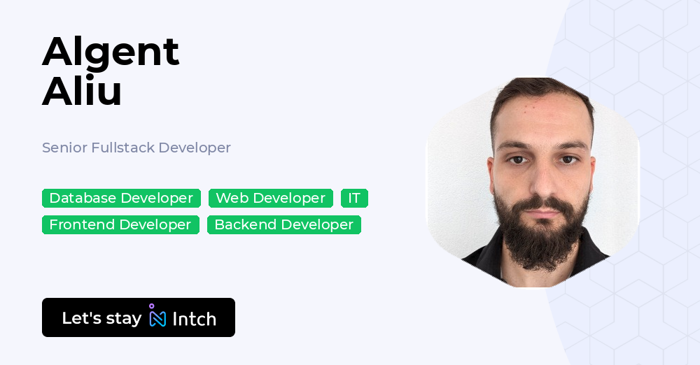 Algent Aliu - Senior Fullstack Developer, | Intch