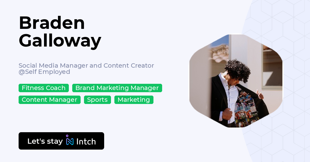 Braden Galloway - Social Media Manager and Content Creator, Self ...