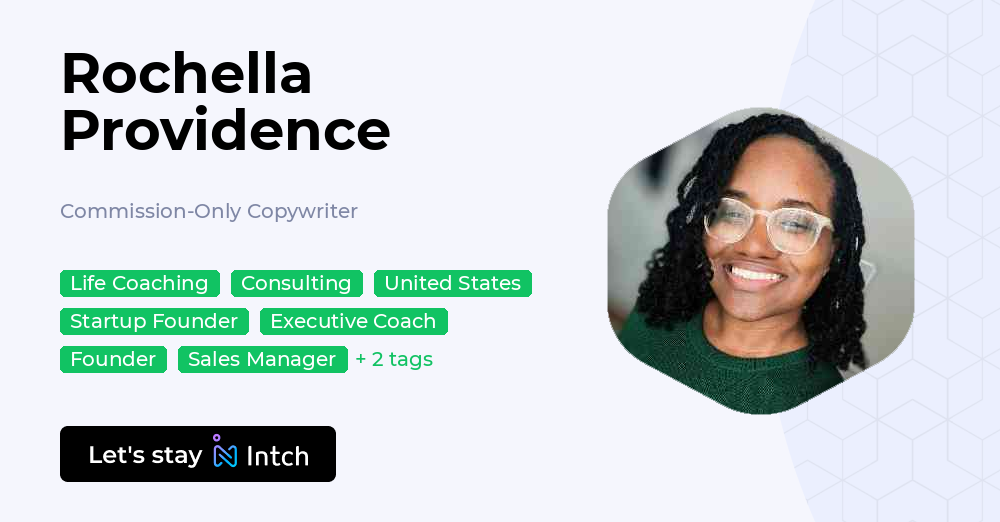Michelle Rochella Rochella Providence - Commission-Only Copywriter, | Intch