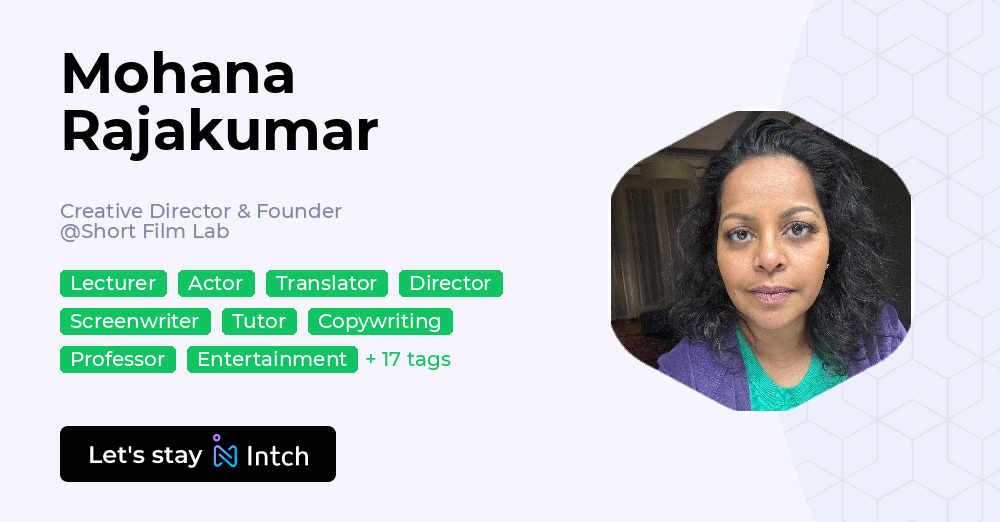 Mohana Rajakumar - Creative Director & Founder, Short Film Lab | Intch
