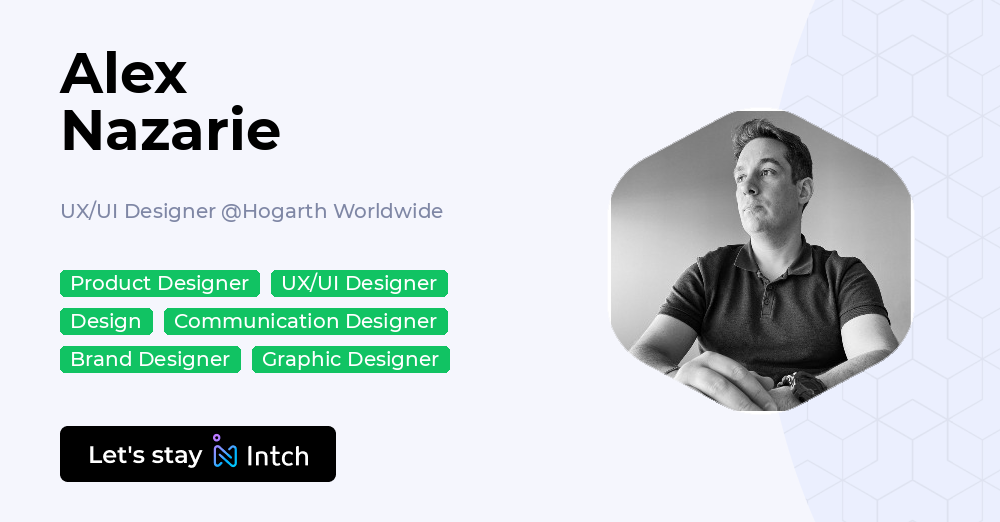 Alex Nazarie - UX/UI Designer, Hogarth Worldwide | Intch