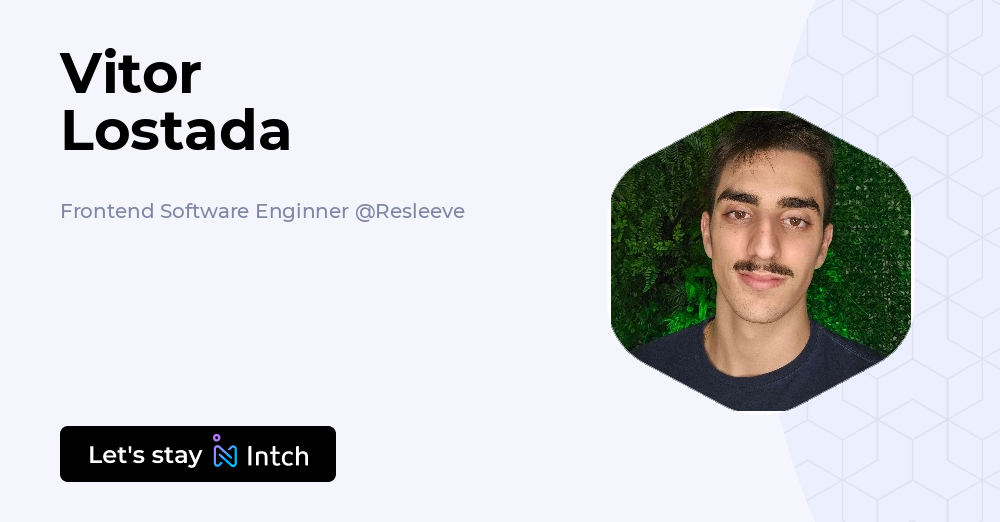 Vitor Lostada - Frontend Software Enginner, Resleeve | Intch