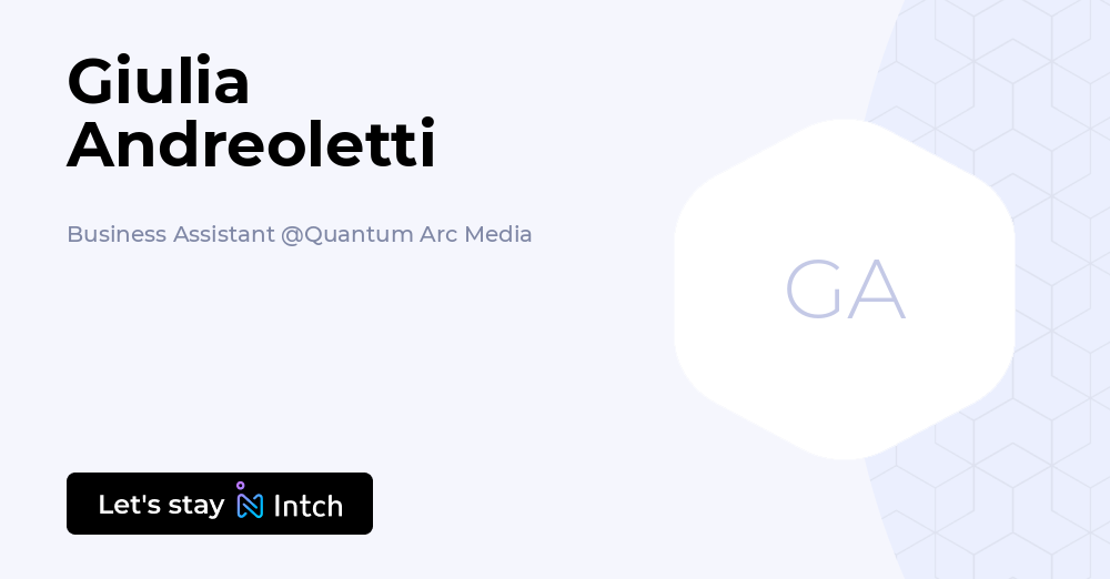 Giulia Andreoletti - Business Assistant, Quantum Arc Media | Intch