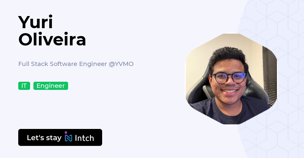 Yuri Oliveira - Full Stack Software Engineer, YVMO | Intch