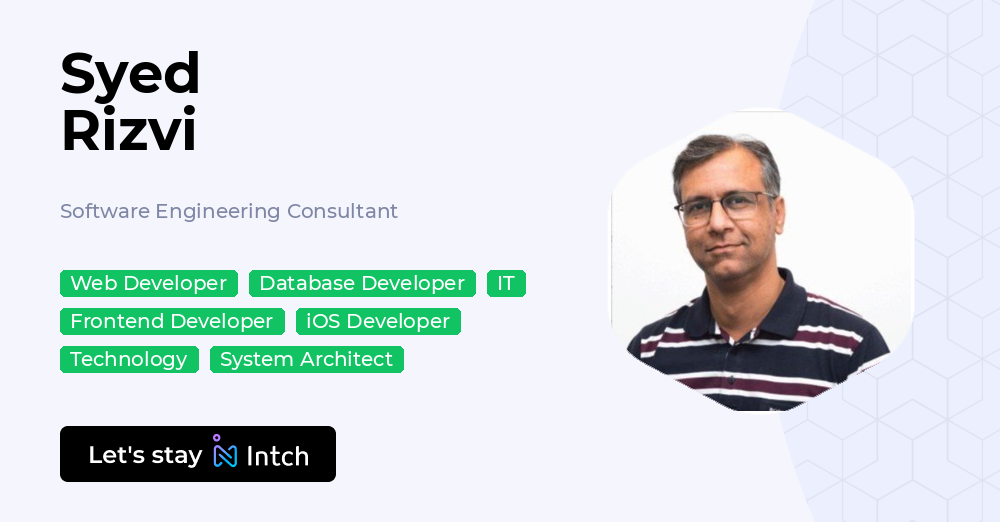Syed Rizvi - Software Engineering Consultant, | Intch