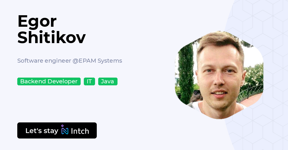 Egor Shitikov - Software engineer, EPAM Systems | Intch